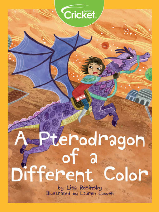 Title details for A Pterodragon of a Different Color by Lisa Rosinsky - Available